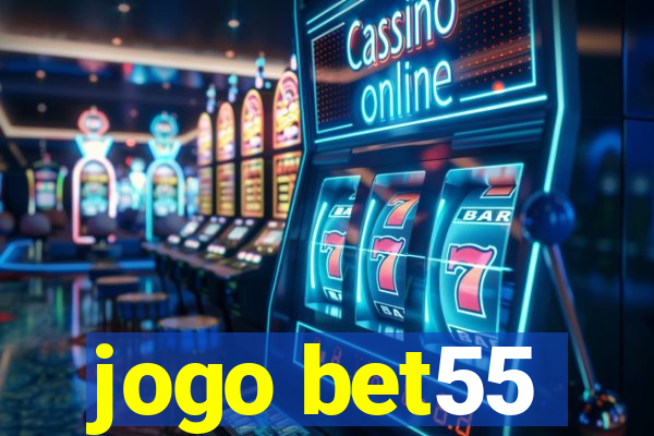 jogo bet55